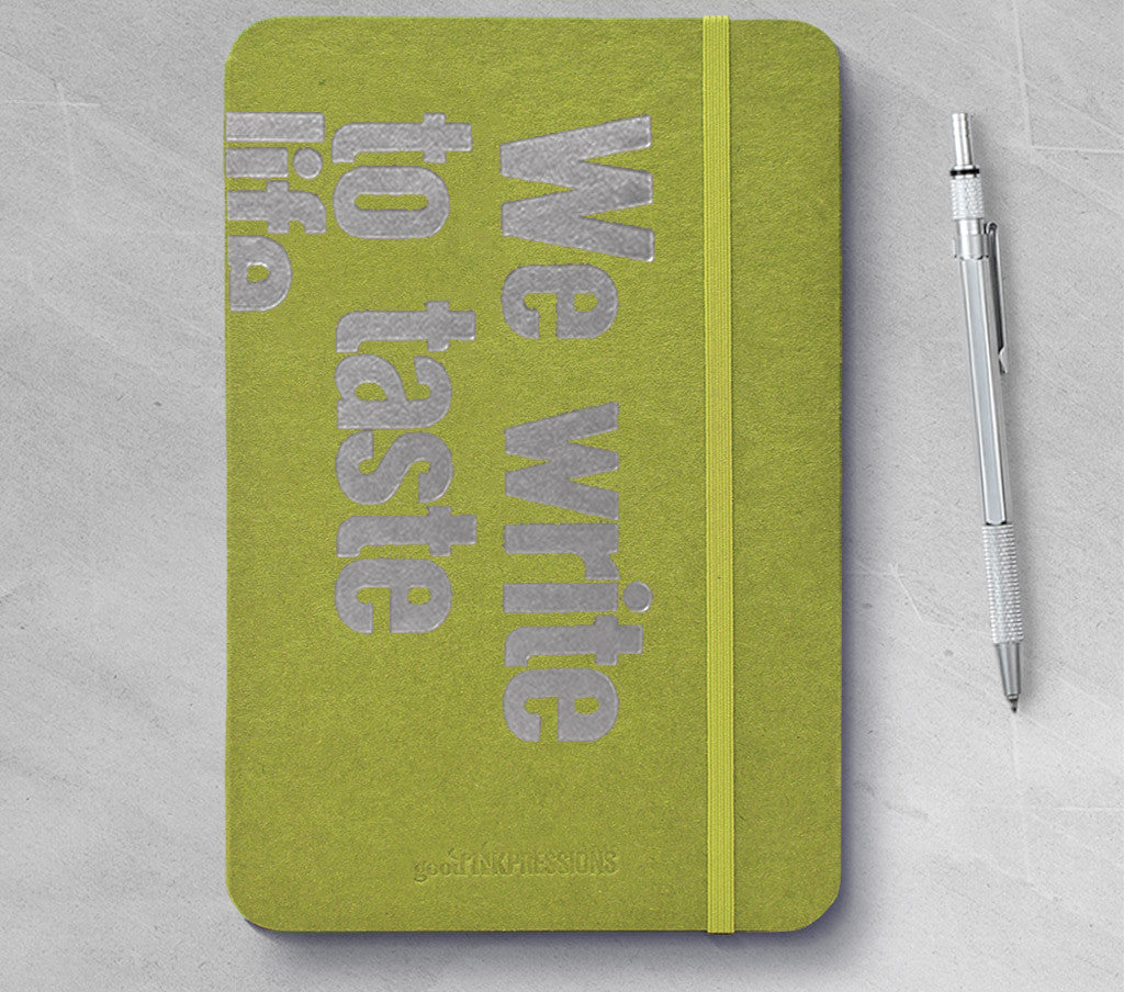 We write to taste life TWICE, in the moment and in restrospect Fountain Pen Notebooks - handmade by goodINKpressions